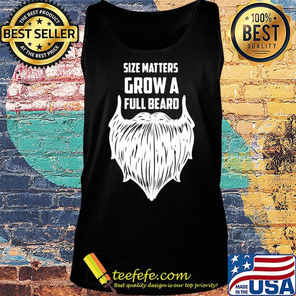 Size matters grow a full beard s Tank top Size matters grow a full beard s Tank top