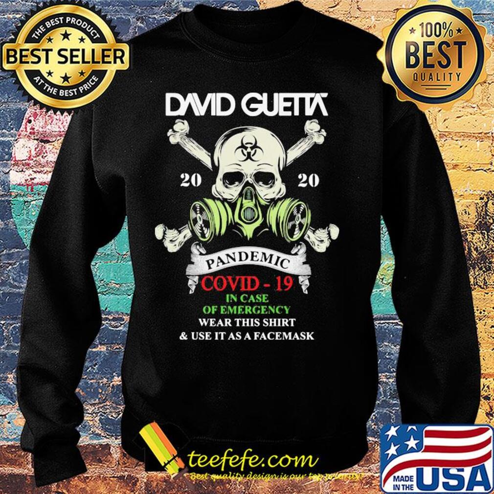Skull david guetta 2020 pandemic covid-19 in case of emergency wear this shirt and use it as a facemask s Sweater Skull david guetta 2020 pandemic covid-19 in case of emergency wear this shirt and use it as a facemask s Sweater
