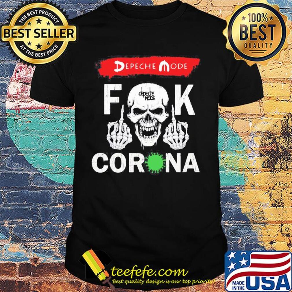 Skull depeche mode fuck coronavirus 2020 shirt Skull depeche mode fuck coronavirus 2020 shirt