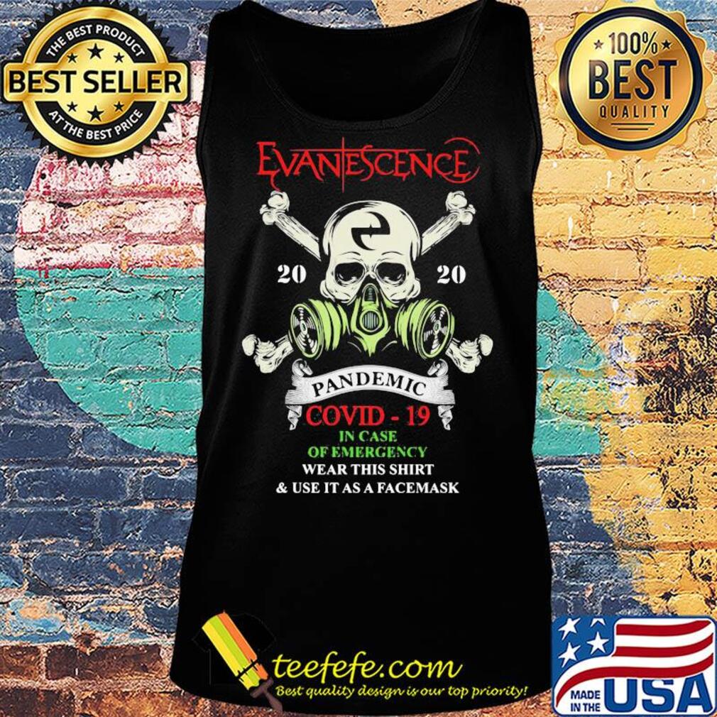 Skull evanescence 2020 pandemic covid-19 in case of emergency wear this shirt and use it as a facemask s Tank top Skull evanescence 2020 pandemic covid-19 in case of emergency wear this shirt and use it as a facemask s Tank top