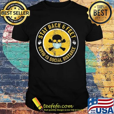 Skull stay back 6 feet covid-19 social distance shirt