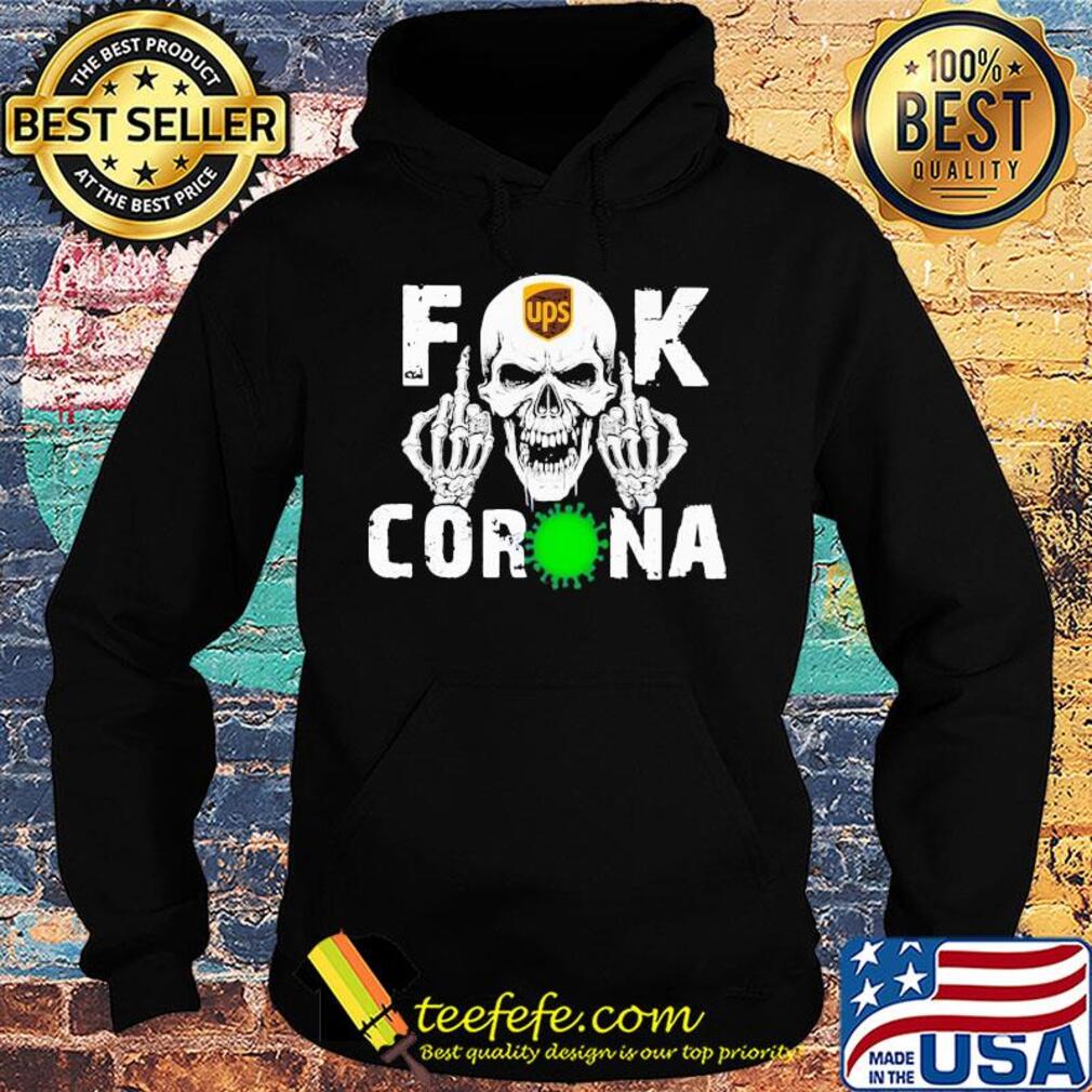 Skull ups fuck coronavirus s Hoodie Skull ups fuck coronavirus s Hoodie