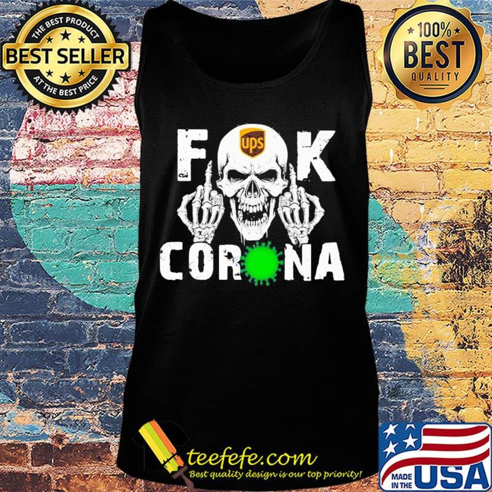 Skull ups fuck coronavirus s Tank top Skull ups fuck coronavirus s Tank top
