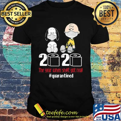 Snoopy and charlie brown 2020 the year when shit got real quarantined toilet paper mask covid-19 shirt