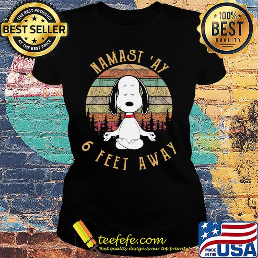 Snoopy Peanuts Dog namastay 6 feet away vintage s Ladies tee Snoopy Peanuts Dog namastay 6 feet away vintage s Ladies tee