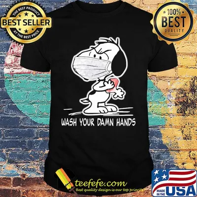Snoopy wash your damn hands mask shirt