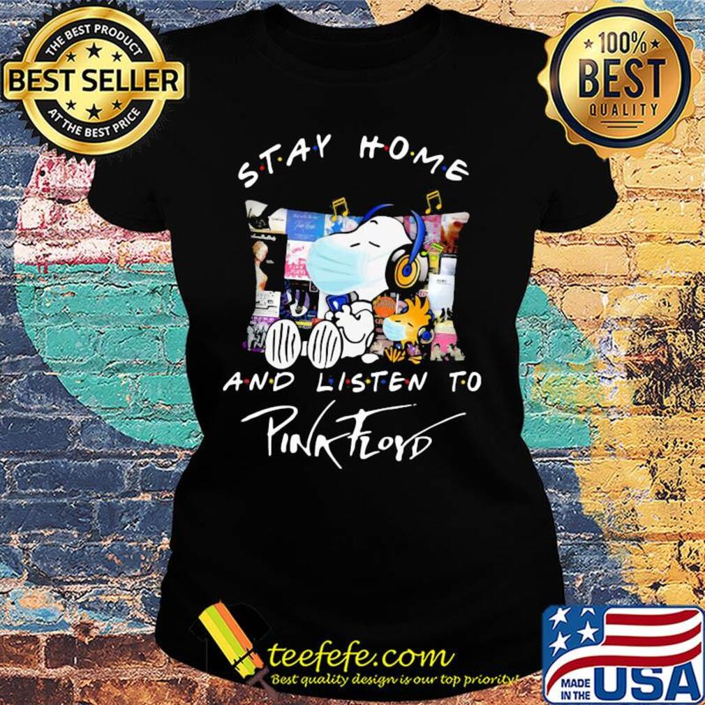 Snoopy wear mask stay home and listen to pink floyd covid-19 s Ladies tee Snoopy wear mask stay home and listen to pink floyd covid-19 s Ladies tee
