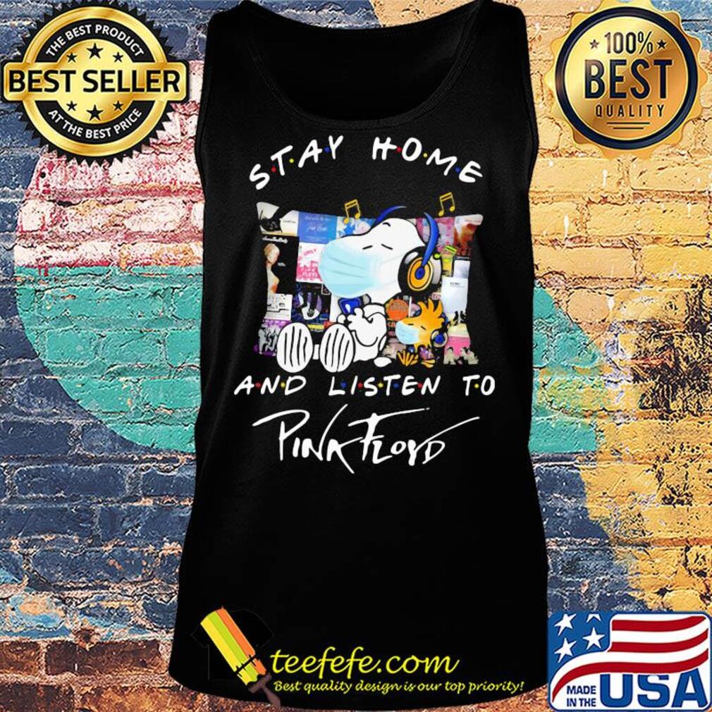 Snoopy wear mask stay home and listen to pink floyd covid-19 s Tank top Snoopy wear mask stay home and listen to pink floyd covid-19 s Tank top