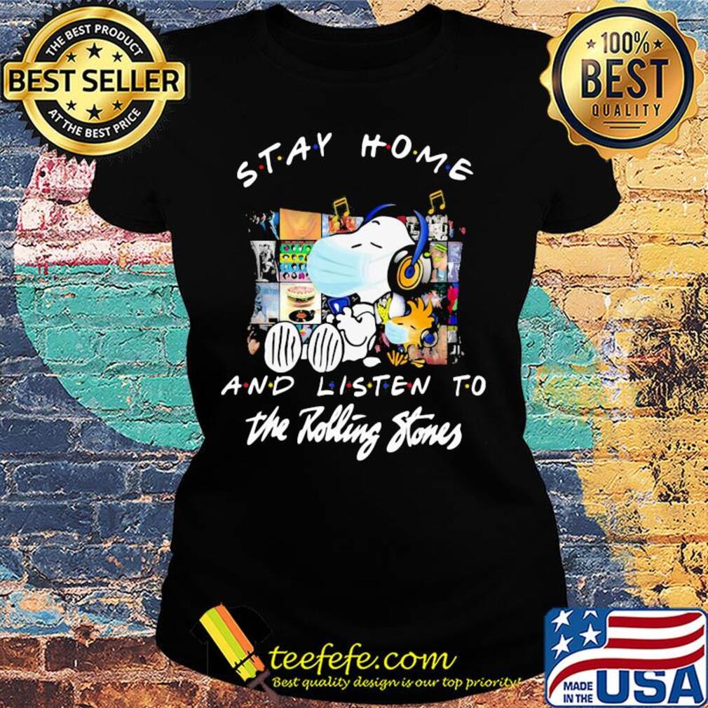 Snoopy wear mask stay home and listen to the rolling stones covid-19 s Ladies tee Snoopy wear mask stay home and listen to the rolling stones covid-19 s Ladies tee