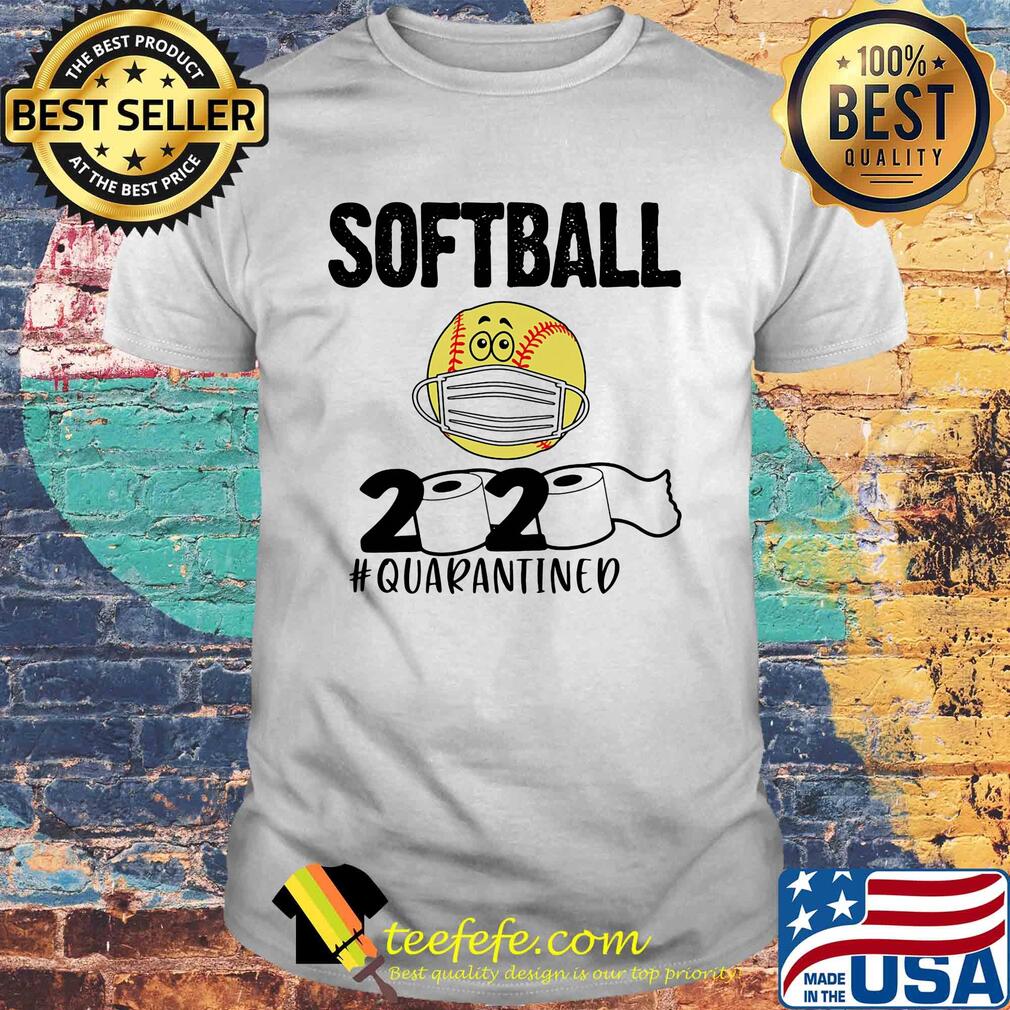 Softball 2020 paper toilet quarantined covid-19 shirt Softball 2020 paper toilet quarantined covid-19 shirt
