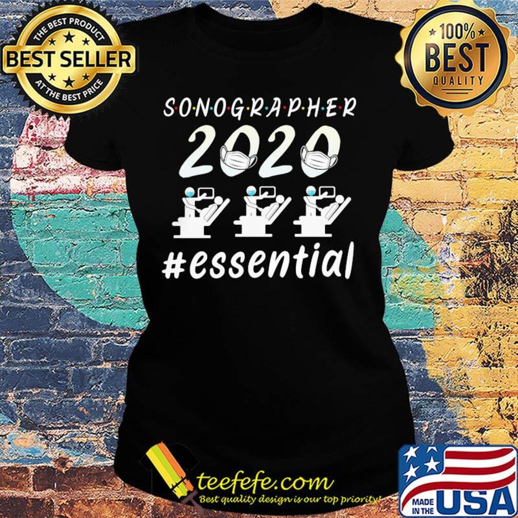 Sonographer 2020 mask essential s Ladies tee Sonographer 2020 mask essential s Ladies tee