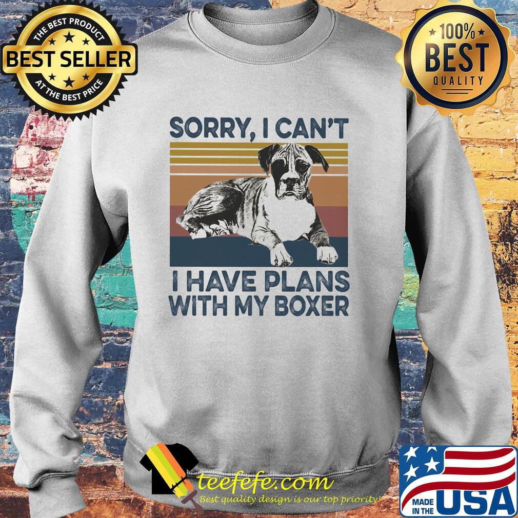 Sorry I can’t I have plans with my boxer vintage s Sweater Sorry I can’t I have plans with my boxer vintage s Sweater