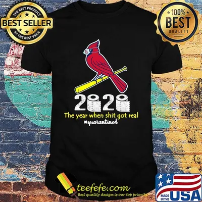 St. Louis cardinals baseball 2020 the year when shit got real quarantined toilet paper mask covid-19 shirt