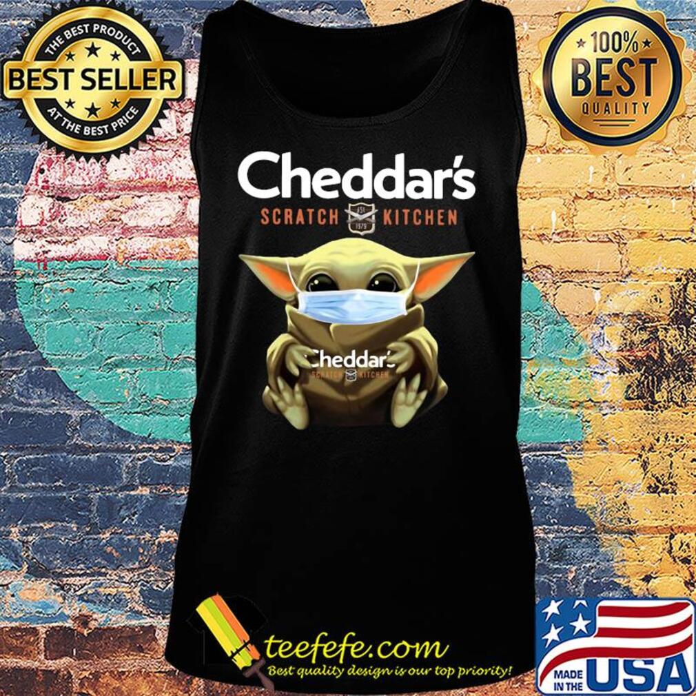 Star wars baby yoda hug cheddar’s scratch kitchen mask covid-19 s Tank top Star wars baby yoda hug cheddar’s scratch kitchen mask covid-19 s Tank top