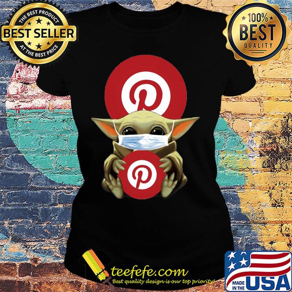 Star wars baby yoda hug pinterest mask covid-19 s Ladies tee Star wars baby yoda hug pinterest mask covid-19 s Ladies tee