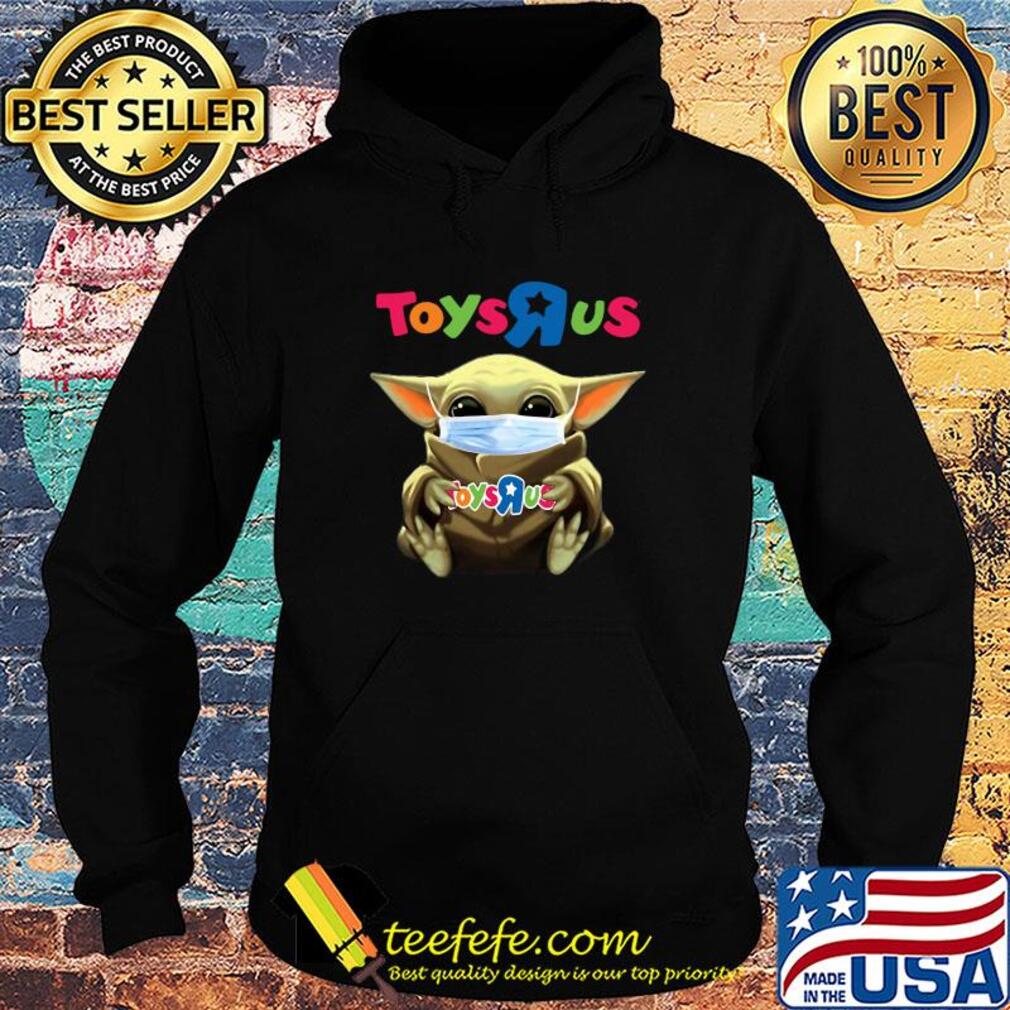 Star wars baby yoda hug Toys R Us mask covid-19 s Hoodie Star wars baby yoda hug Toys R Us mask covid-19 s Hoodie