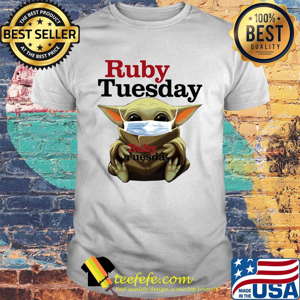 Star wars baby yoda mask hug ruby tuesday covid-19 shirt Star wars baby yoda mask hug ruby tuesday covid-19 shirt