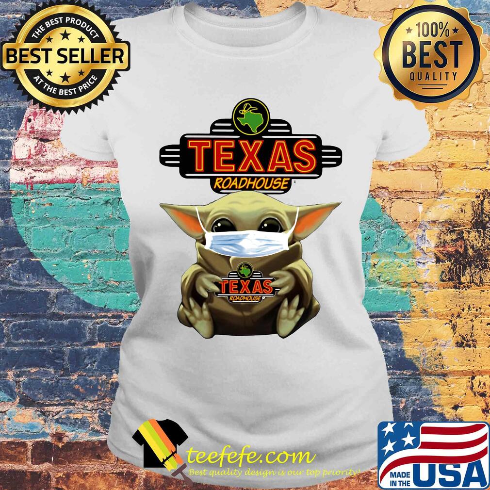 Star wars baby yoda mask hug texas roadhouse covid-19 s Laides tee Star wars baby yoda mask hug texas roadhouse covid-19 s Laides tee