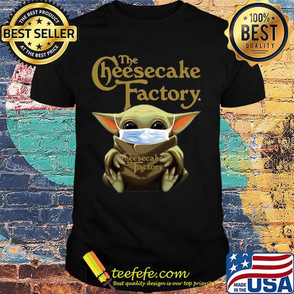 Star wars baby yoda mask hug the cheesecake factory covid-19 shirt