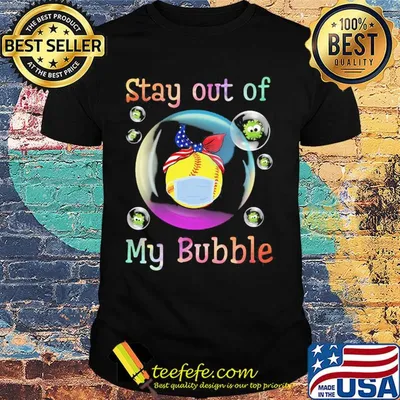 Stay away from my bubble Soft Covid-19 shirt