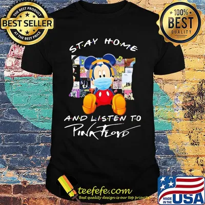 Stay Home and listen to Pink Floyd Mickey Mouse shirt
