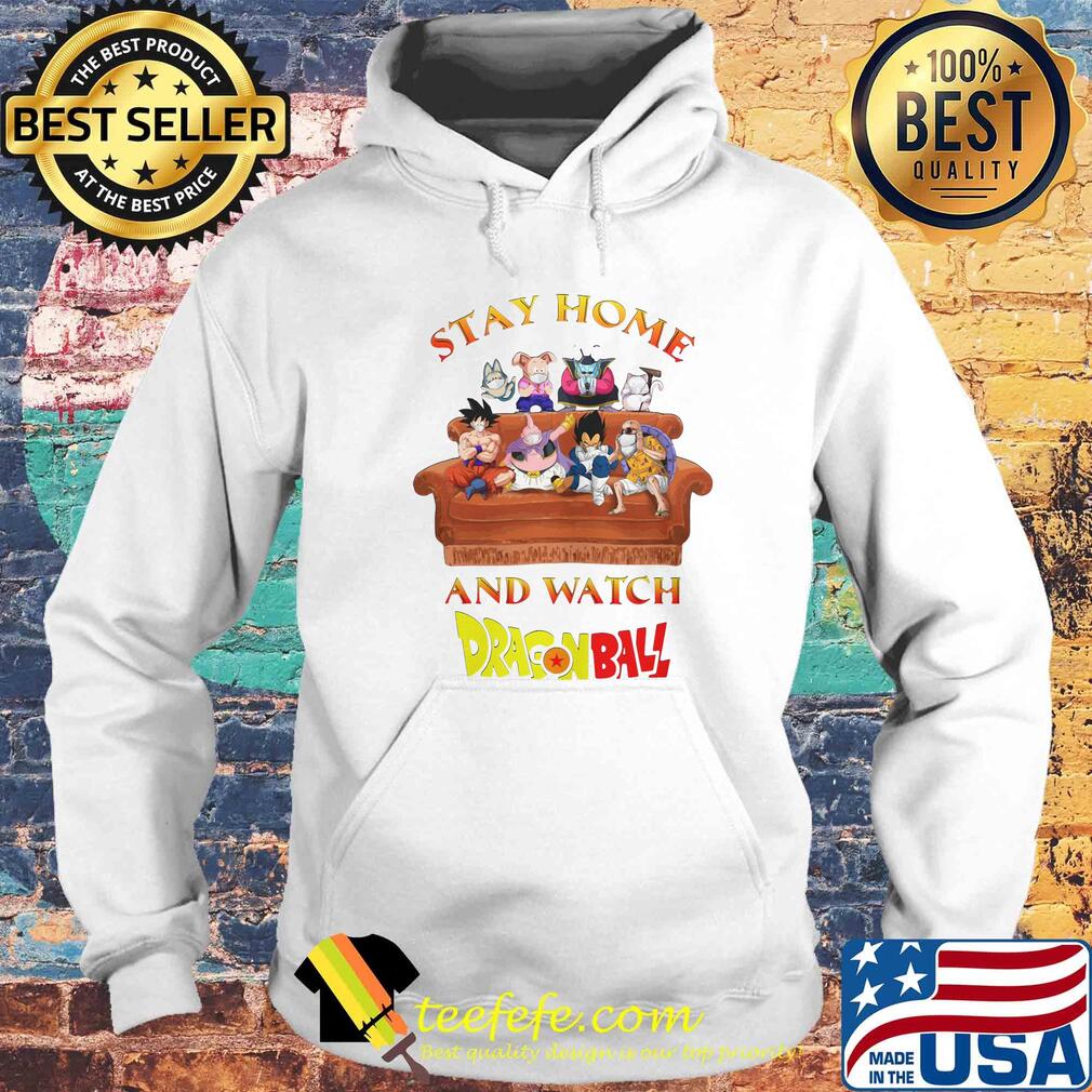 Stay home and watch dragon ball masks s Hoodie Stay home and watch dragon ball masks s Hoodie