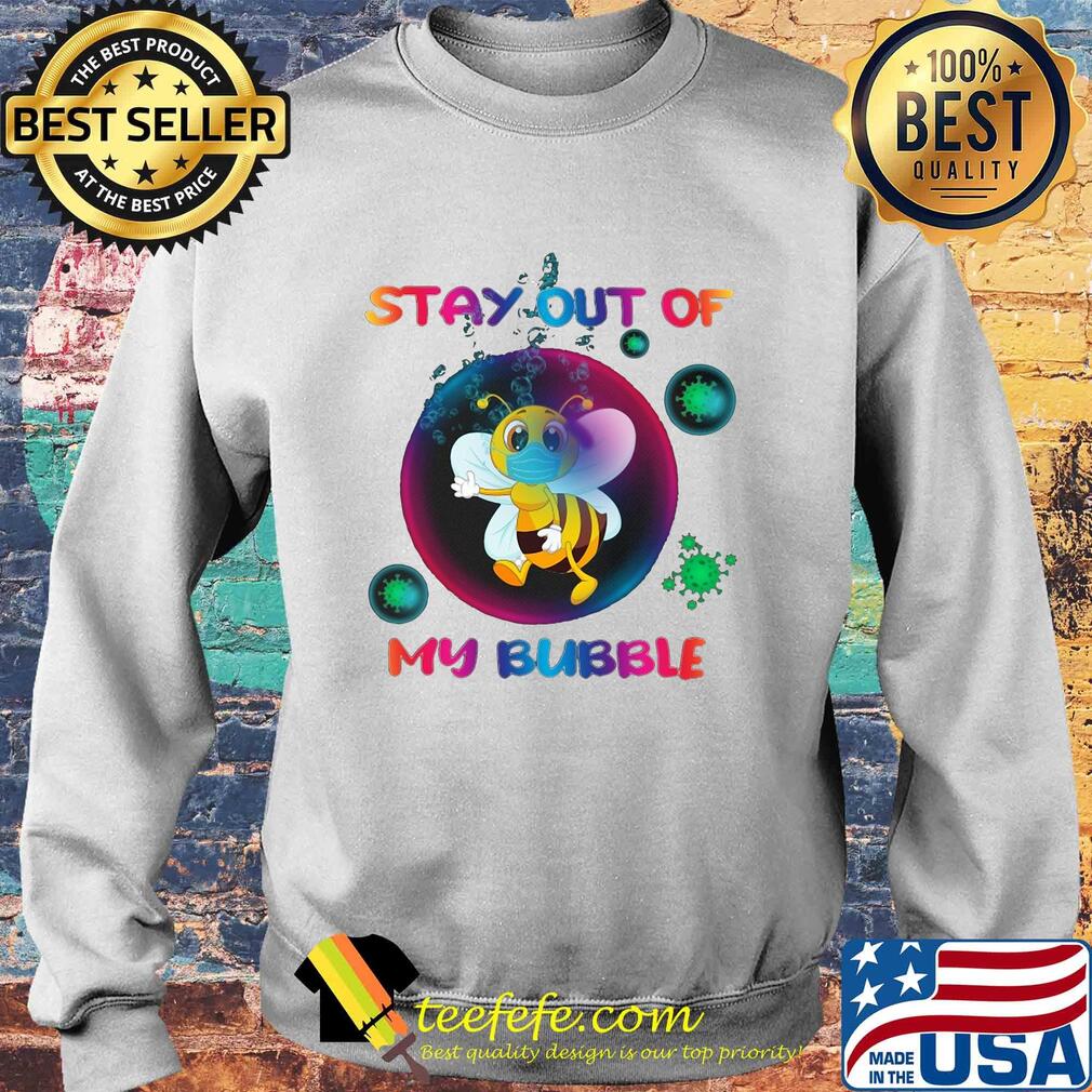 Stay out of bee mask my bubble covid-19 s Sweater Stay out of bee mask my bubble covid-19 s Sweater