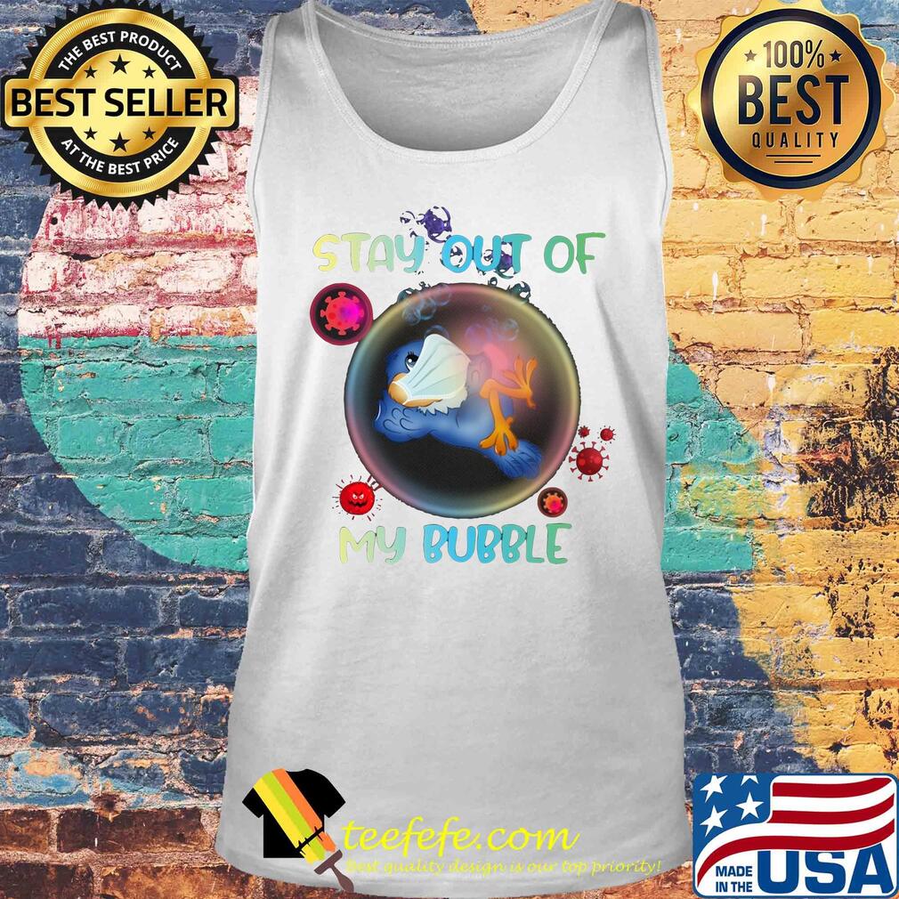 Stay out of bird mask my bubble covid-19 s Tank top Stay out of bird mask my bubble covid-19 s Tank top