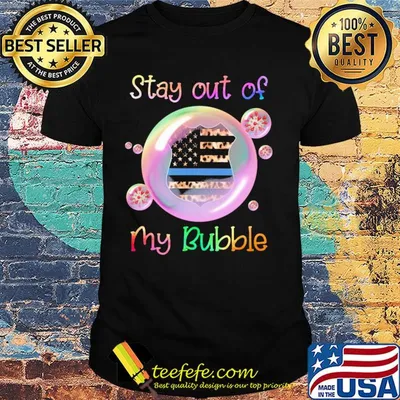 Stay out of my bubble American flag veteran shirt
