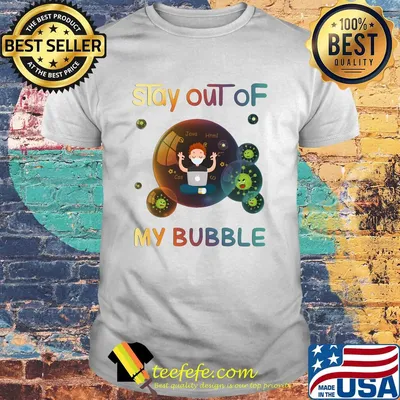 Stay out of my bubble java html css Covid-19 mask shirt