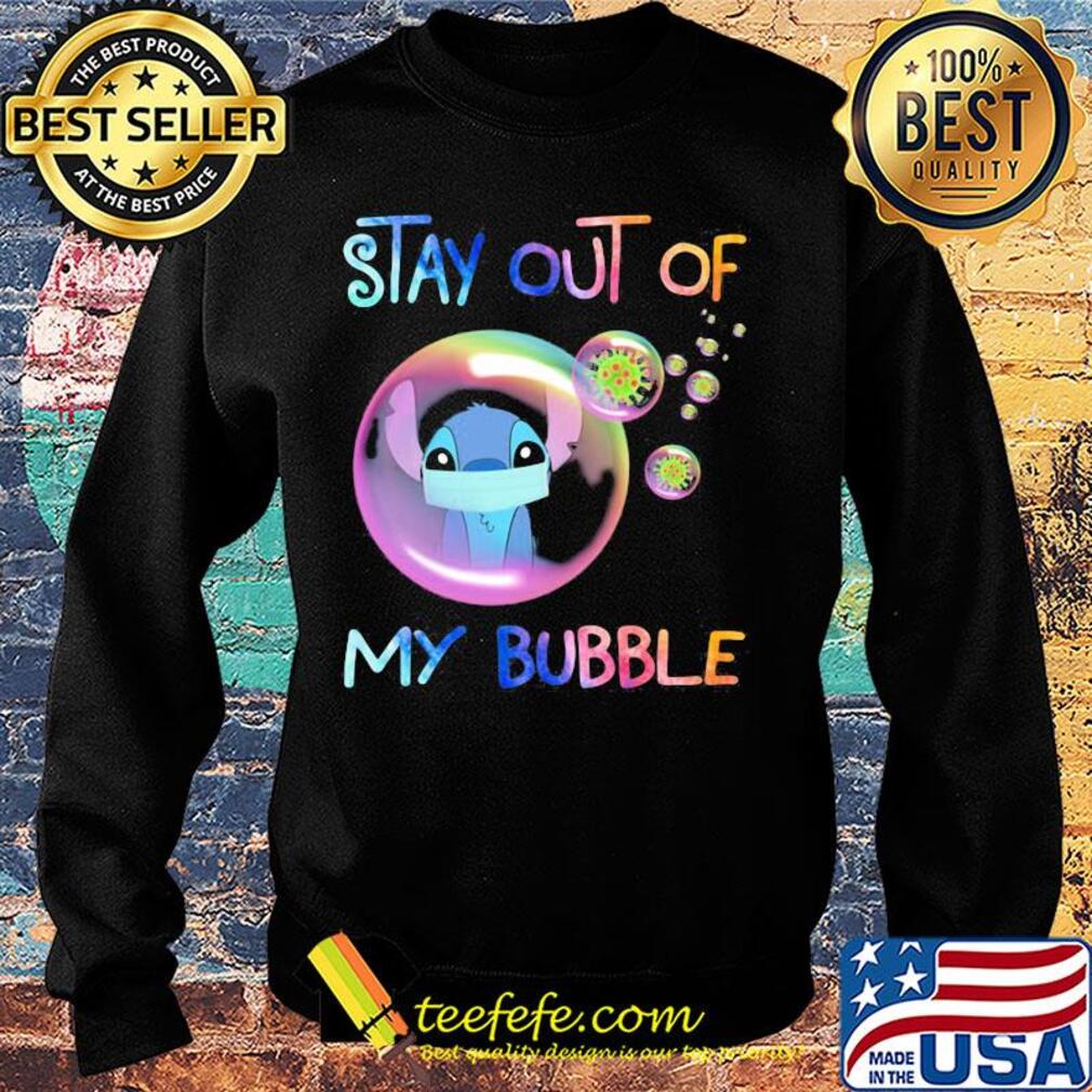 Stay out of my bubble Ohana Covid-19 s Sweater Stay out of my bubble Ohana Covid-19 s Sweater