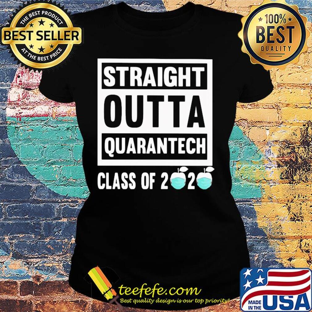 Straight outta quarantech class of 2020 apples s Ladies tee Straight outta quarantech class of 2020 apples s Ladies tee