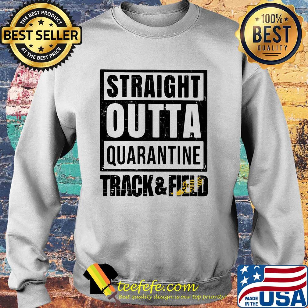Straight outta quarantine track and field s Sweater Straight outta quarantine track and field s Sweater