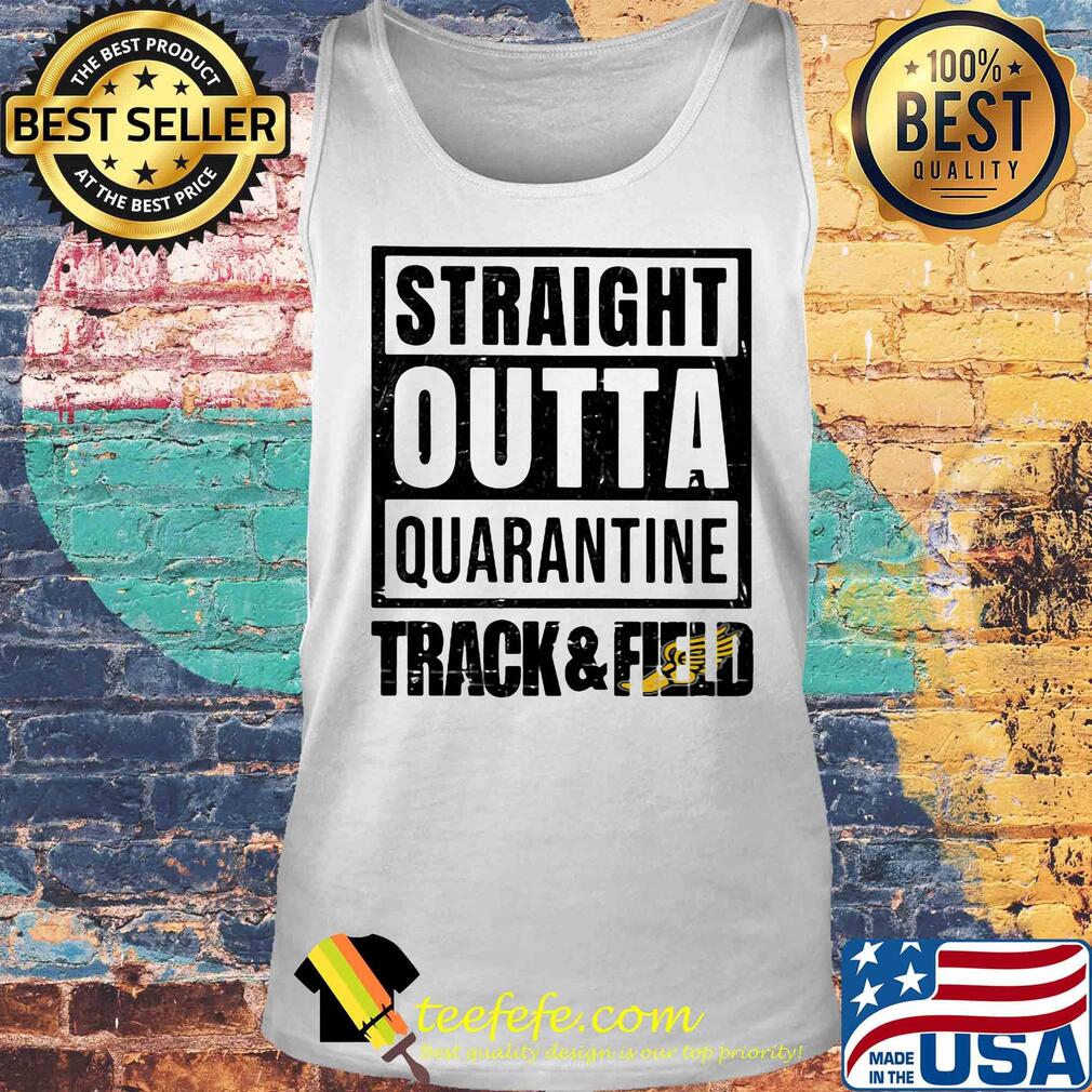 Straight outta quarantine track and field s Tank top Straight outta quarantine track and field s Tank top