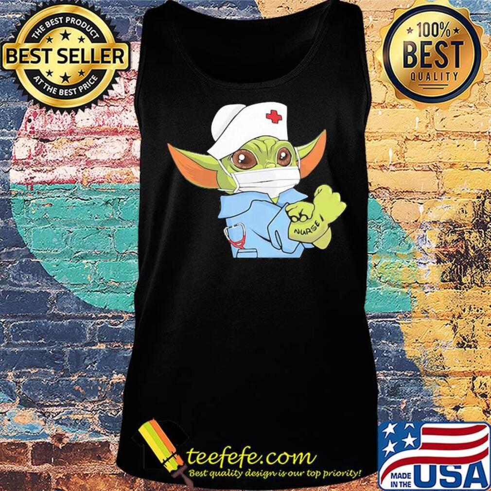 Strong Baby Yoda Wearing Scrub Nurse Shirt Tank top Strong Baby Yoda Wearing Scrub Nurse Shirt Tank top