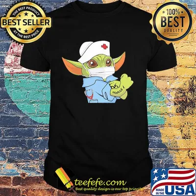 Strong Baby Yoda Wearing Scrub Nurse Shirt