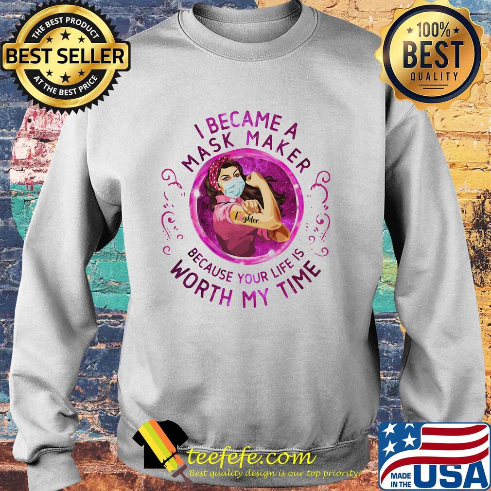 Strong woman tattoo fighter I became a mask maker because your life is worth my time s Sweater Strong woman tattoo fighter I became a mask maker because your life is worth my time s Sweater