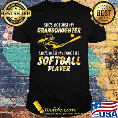Sunflower she's not just my granddaughter she's also my favorite softball player shirt