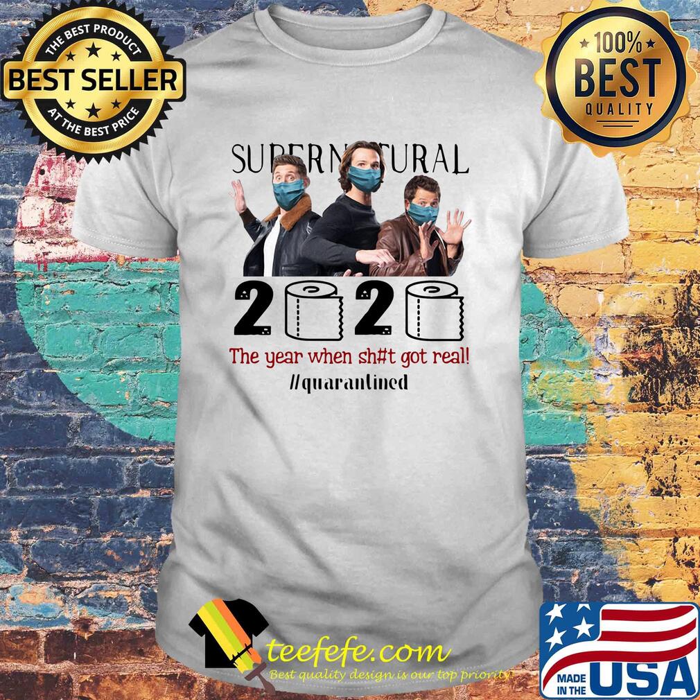 Supernatural 2020 the year when shit got real quarantined toilet paper mask covid-19 shirt