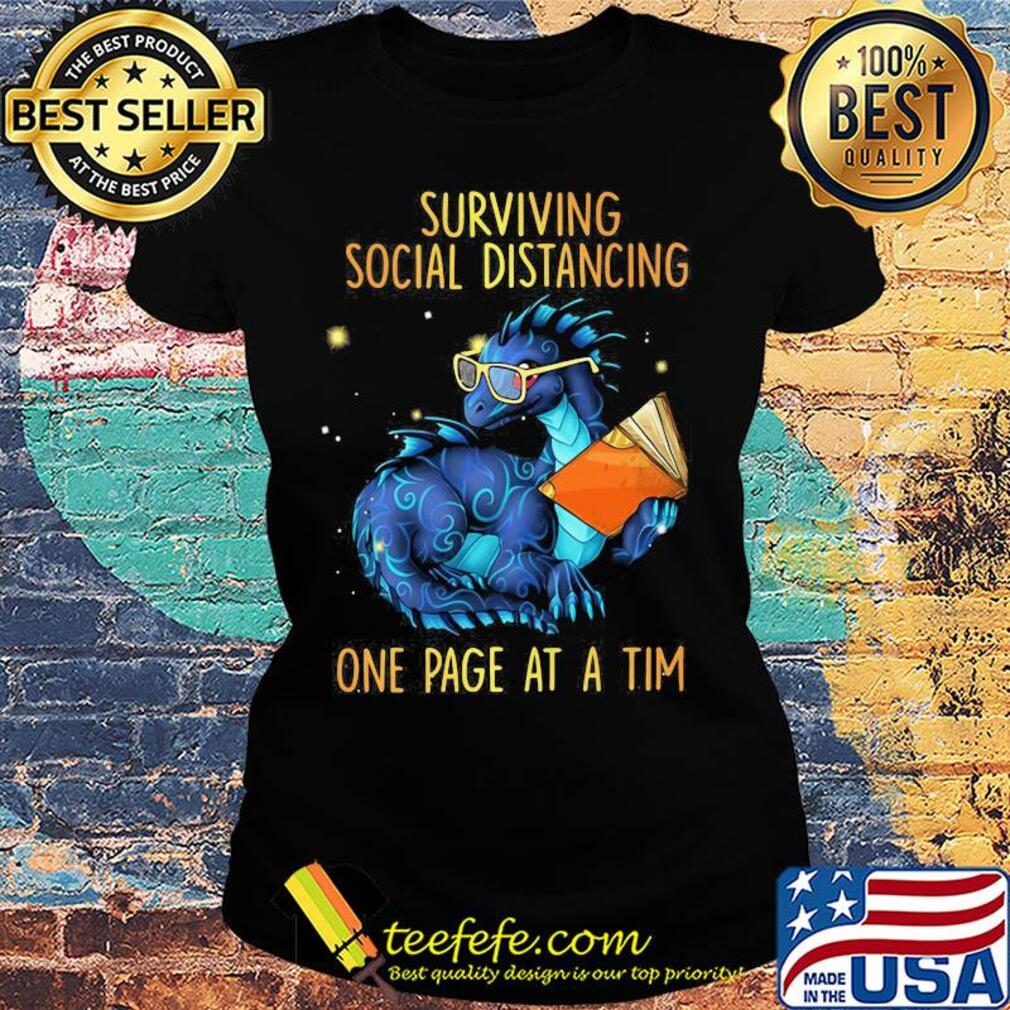 Surviving social distancing one page at a tim Dragon s Ladies tee Surviving social distancing one page at a tim Dragon s Ladies tee