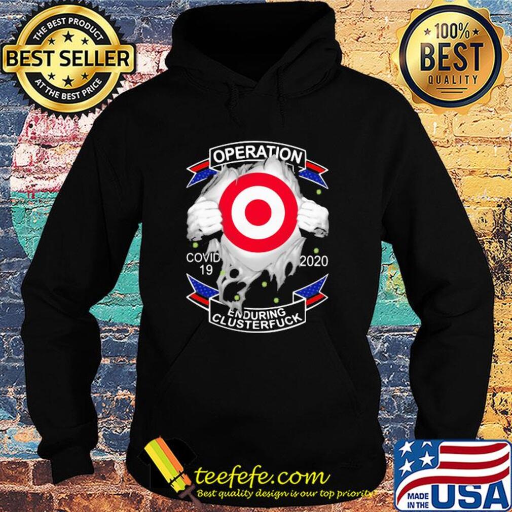 Target’s operation covid-19 2020 enduring clusterfuck hands s Hoodie Target’s operation covid-19 2020 enduring clusterfuck hands s Hoodie