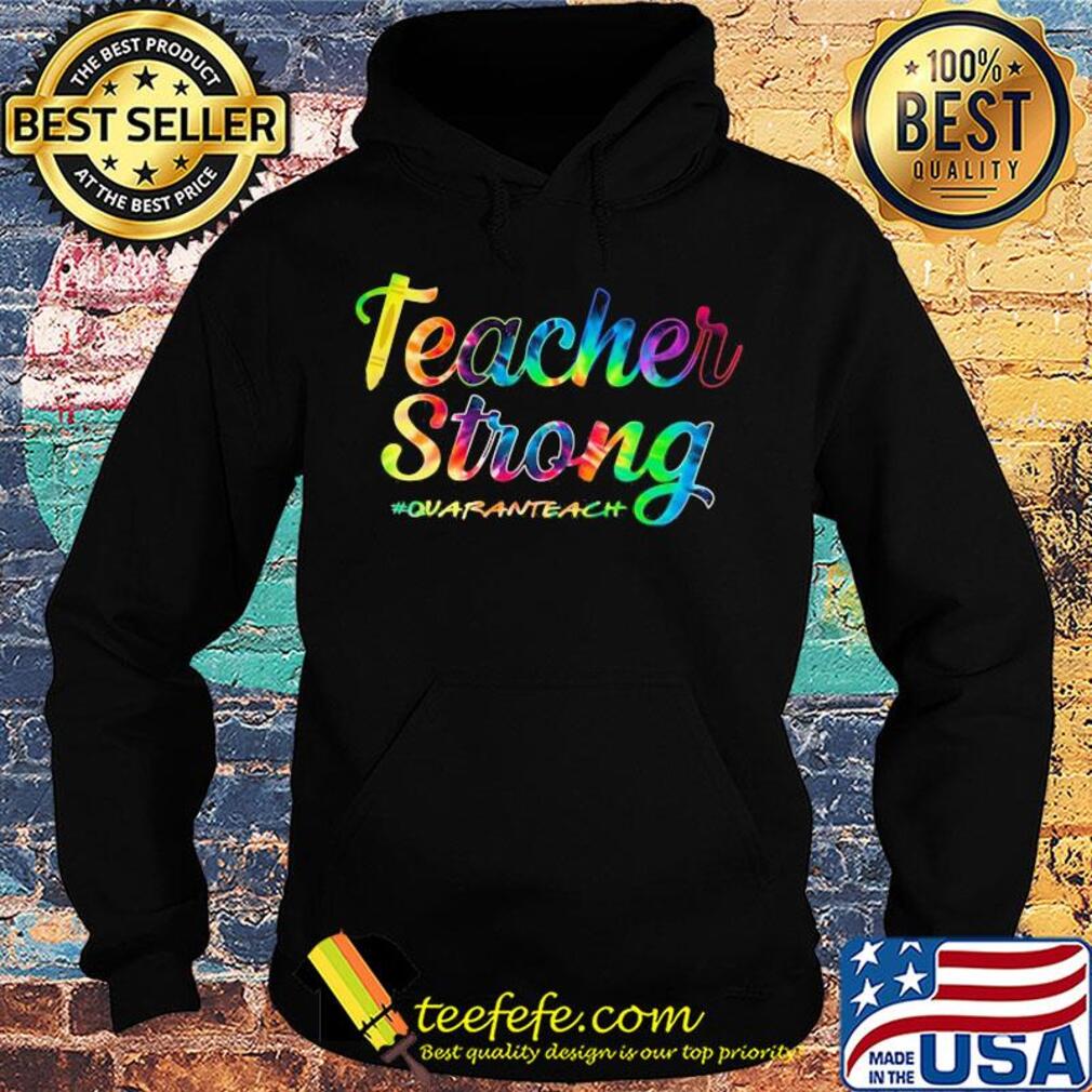 Teacher strong quaranteach colors s Hoodie Teacher strong quaranteach colors s Hoodie