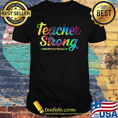 Teacher strong quaranteach colors shirt