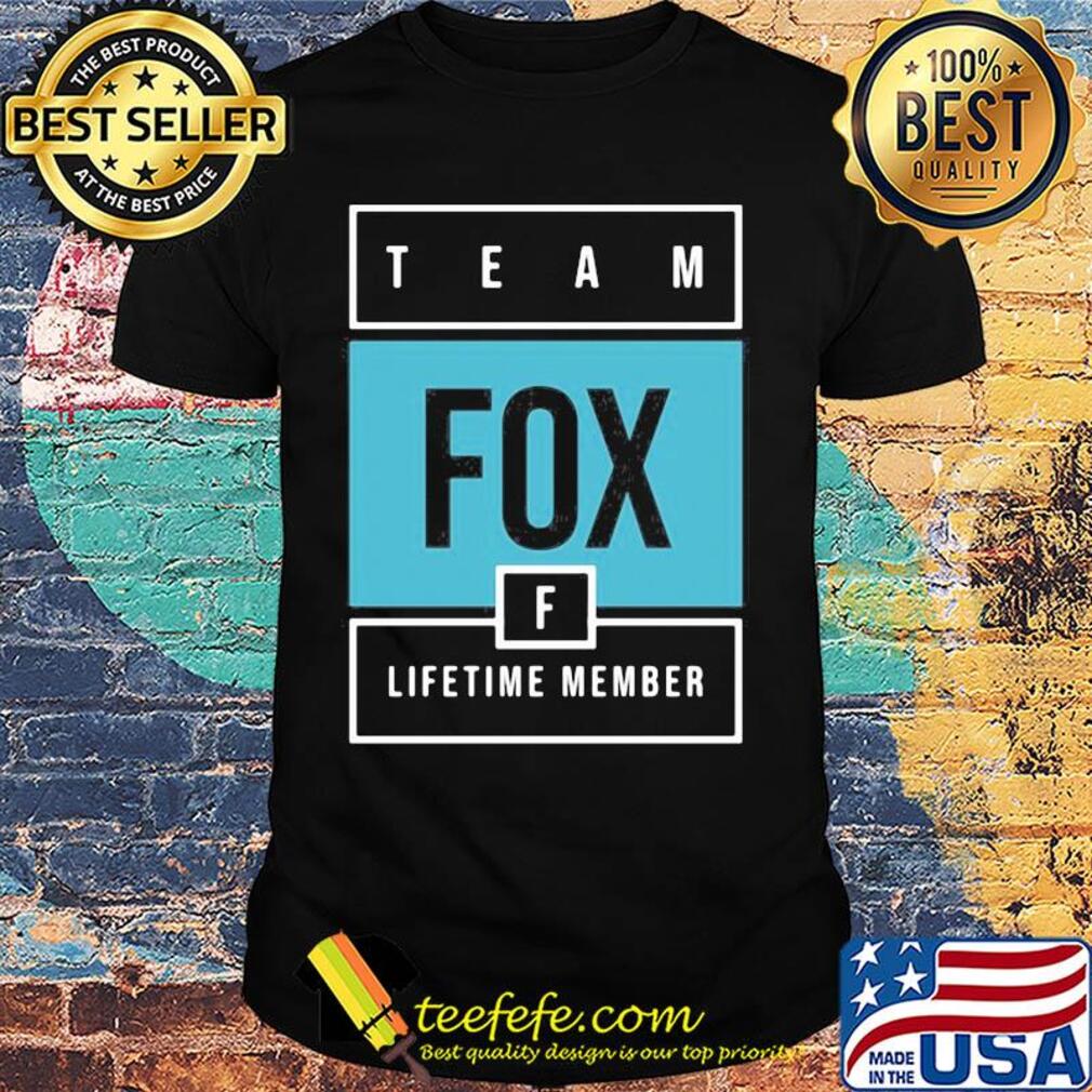 Team fox lifetime member shirt Team fox lifetime member shirt