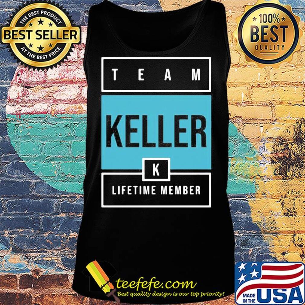 Team keller lifetime member s Tank top Team keller lifetime member s Tank top