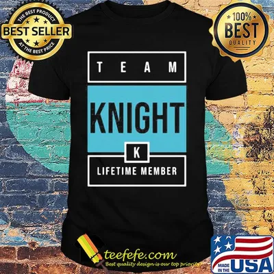 Team knight lifetime member shirt