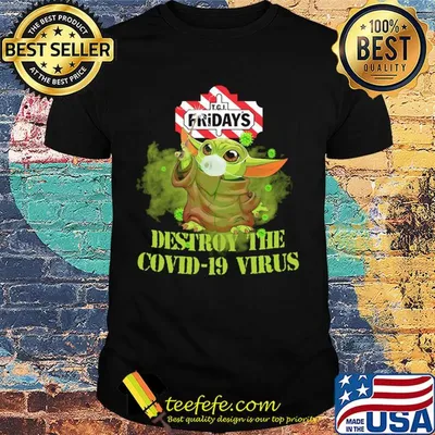 Tgi friday’s baby yoda destroy the covid-19 virus shirt