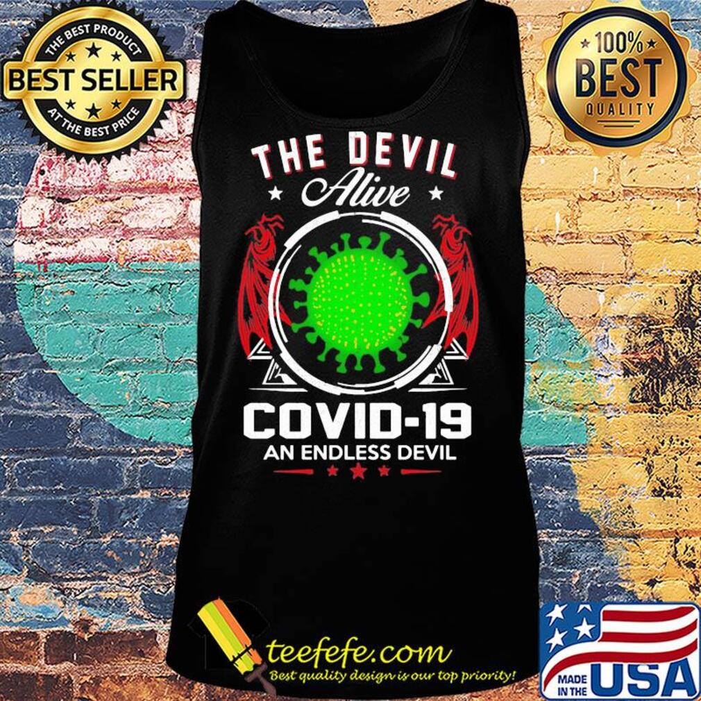 The devil alive covid-19 an endless devil s Tank top The devil alive covid-19 an endless devil s Tank top