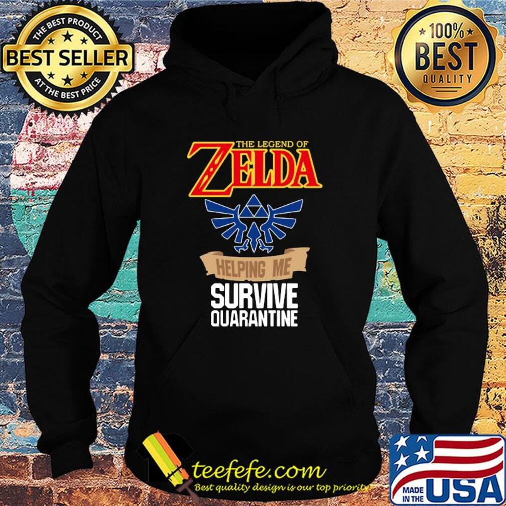 The legend of zelda helping me survive quarantine s Hoodie The legend of zelda helping me survive quarantine s Hoodie