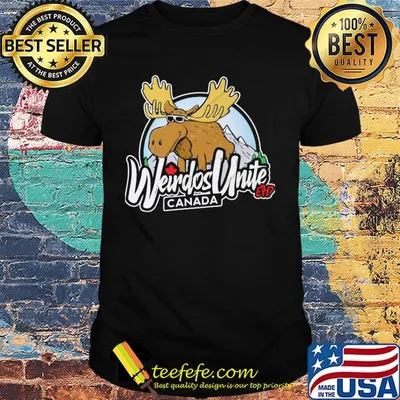 The moose weirdos unite canada shirt